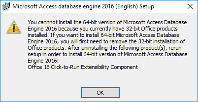 Microsoft Access database engine 2016 x64 Installation Error screenshot - "You cannot install the 64-bit version of Microsoft Access Database Engine 2016 because you current have 32-bit Office products installed. If you want to install 64-bit Microsoft Access Database Engine 2016, you will first need to remove the 32-bit installation of Office products. After uninstalling the following product(s), rerun setup in order to install 64-bit version of Micorsoft Access Database Engine 2016: Office 16 Click-to-Run Extensibility Component"